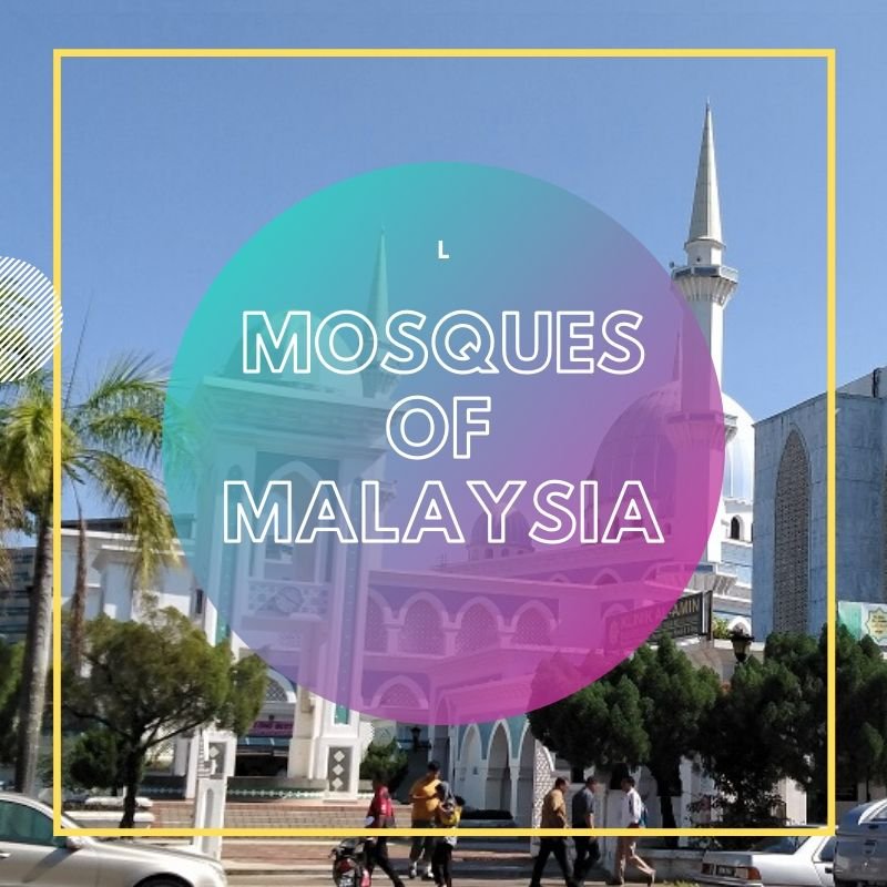 Mosques of Malaysia